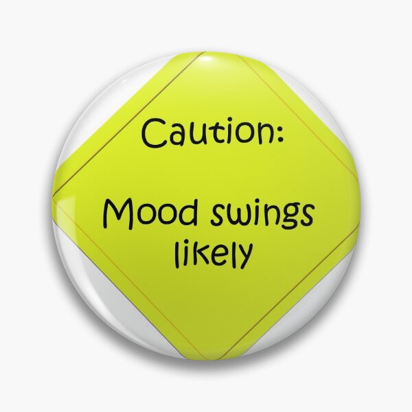 Item preview, Caution Mood swings likely designed and sold by Jon Lees.
