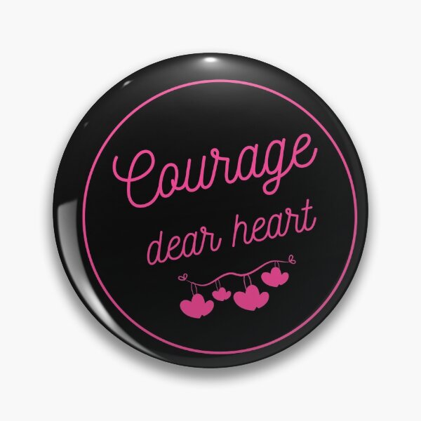Item preview, Courage Dear Heart designed and sold by MaximallyGreat.