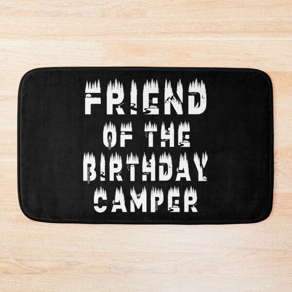 Item preview, Friend Of The Birthday Camper Camping Themed Party product designed and sold by Grabitees.