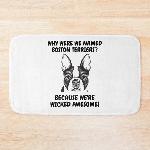 Item preview, Why Were We Named Boston Terriers? designed and sold by MRCoopGroup.