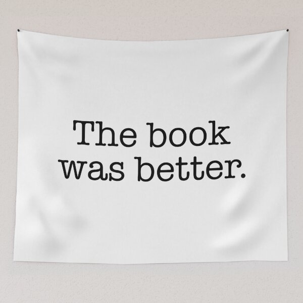 Item preview, The Book Was Better designed and sold by maniacfitness.