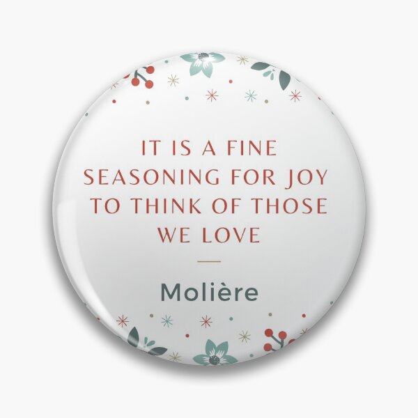 Item preview, It is a fine seasoning for joy to think of those we love - Moliere Molière quote for Christmas Eve designed and sold by Vintage-TM.