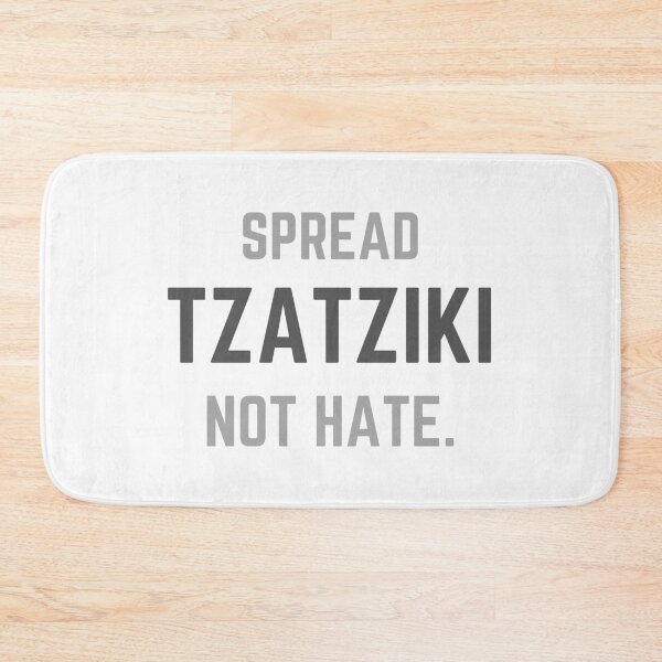 Item preview, Spread Tzatziki not Hate designed and sold by TheStudioBee.