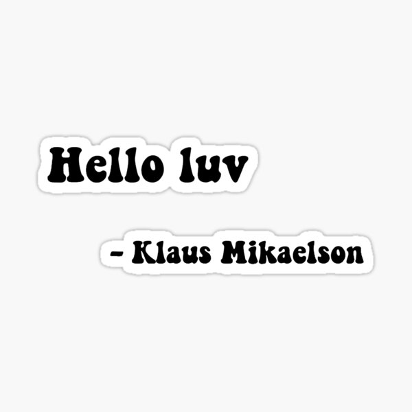 Klaus Mikaelson Zitat Sticker