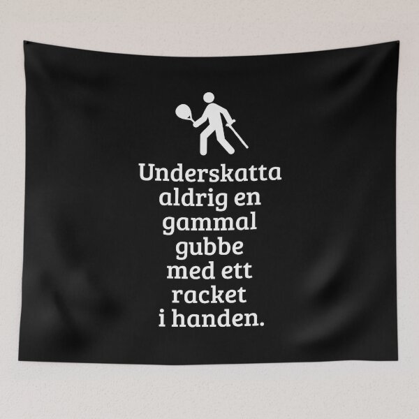 Item preview, Underskatta Aldrig En Gammal Gubbe Med ett Racket i Handen. designed and sold by GVibezPadel.