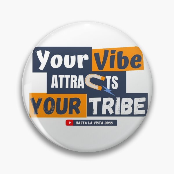 Item preview, Your Vibe Attracts Your Tribe designed and sold by HastaLaVistaBos.
