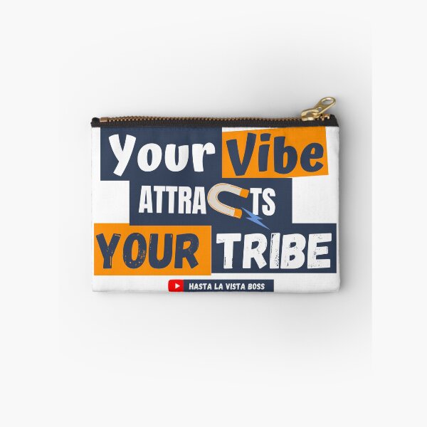 Item preview, Your Vibe Attracts Your Tribe designed and sold by HastaLaVistaBos.