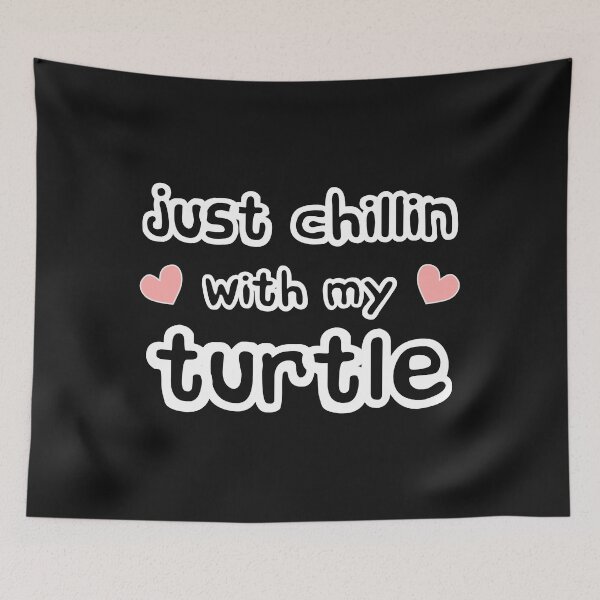 Item preview, Just Chillin with My Pet Turtle designed and sold by LoveLifeRandom.