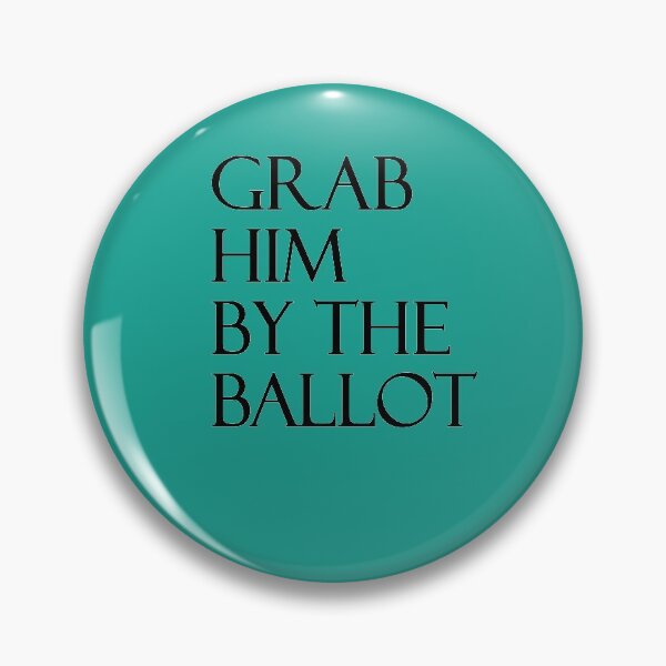Item preview, Grab Him By The Ballot designed and sold by amrmab.