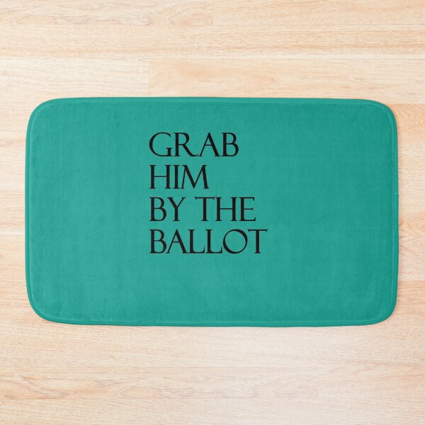 Item preview, Grab Him By The Ballot designed and sold by amrmab.