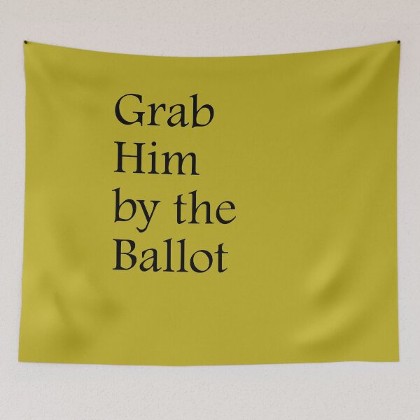 Item preview, Grab Him By The Ballot designed and sold by amrmab.