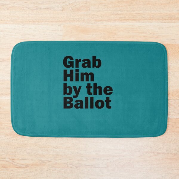 Item preview, Grab Him By The Ballot designed and sold by amrmab.
