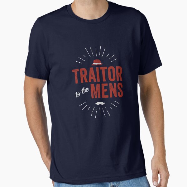 Traitor to the Mens (Dark) Essential T-Shirt