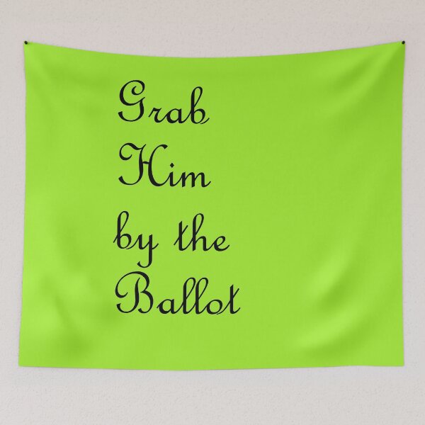 Item preview, Grab Him By The Ballot designed and sold by amrmab.