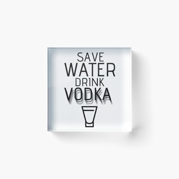 Artikelvorschau, Sparen Sie Wasser trinken VODKA entworfen und verkauft von RIVEofficial.
