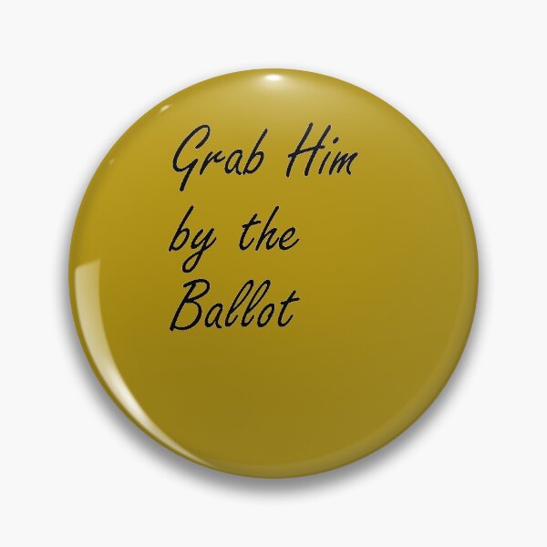Item preview, Grab Him By The Ballot designed and sold by amrmab.