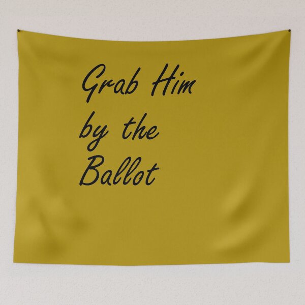 Item preview, Grab Him By The Ballot designed and sold by amrmab.