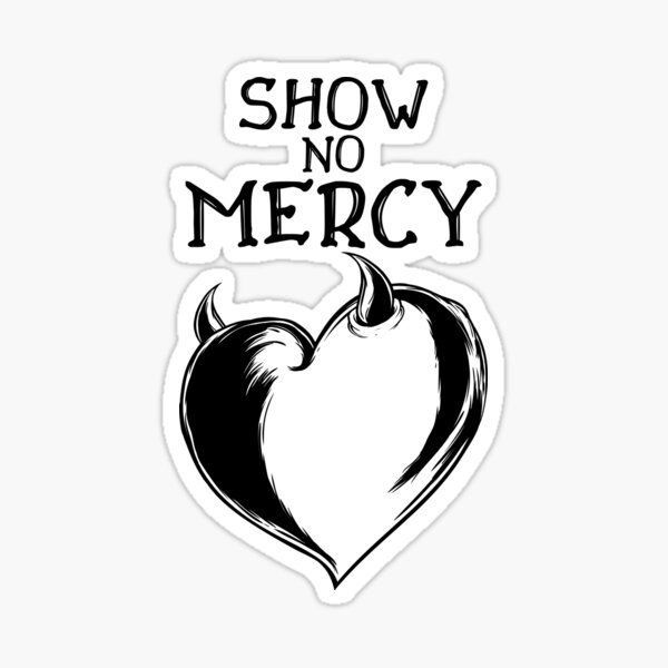 show-no-mercy-heart-sticker-for-sale-by-riveofficial-redbubble