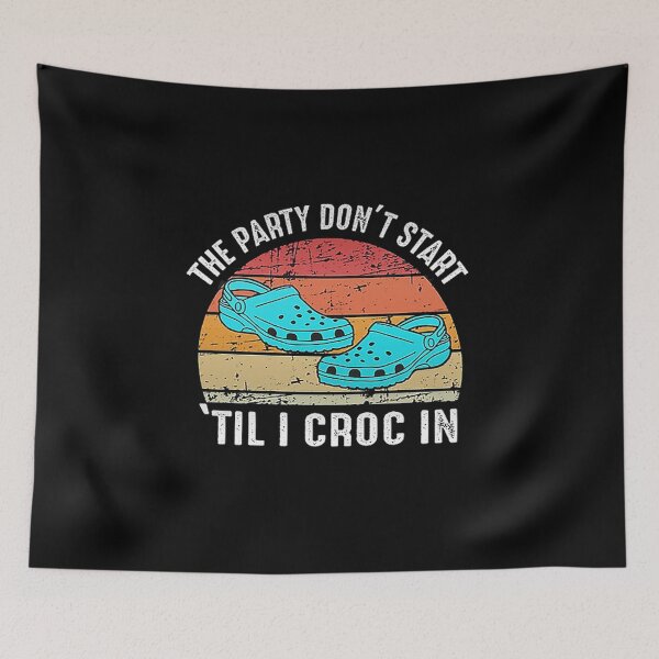 Item preview, The Party Don't Start Till I Croc in Shirt Vintage Gift for Grandpa designed and sold by flashdeals70.