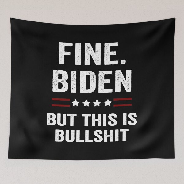 Item preview, fine biden but this is bullshit fine biden  designed and sold by AnimaLovers.
