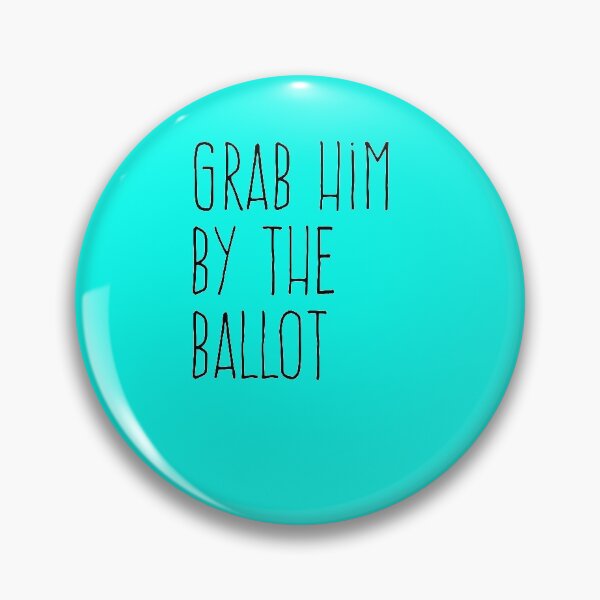 Item preview, Grab Him By The Ballot designed and sold by amrmab.