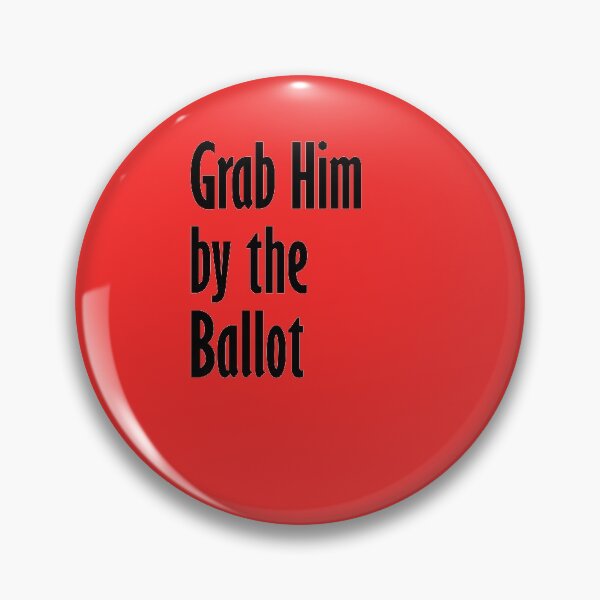 Item preview, Grab Him By The Ballot designed and sold by amrmab.
