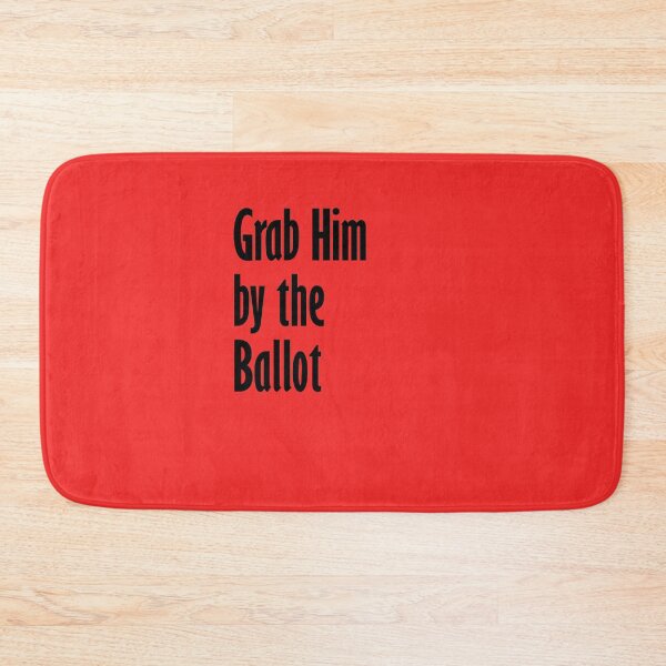 Item preview, Grab Him By The Ballot designed and sold by amrmab.