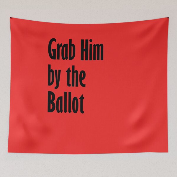 Item preview, Grab Him By The Ballot designed and sold by amrmab.
