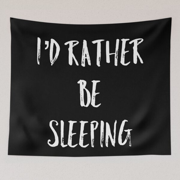 Item preview, I’d Rather Be Sleeping designed and sold by Raw Creative Prints.