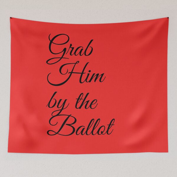 Item preview, Grab Him By The Ballot designed and sold by amrmab.
