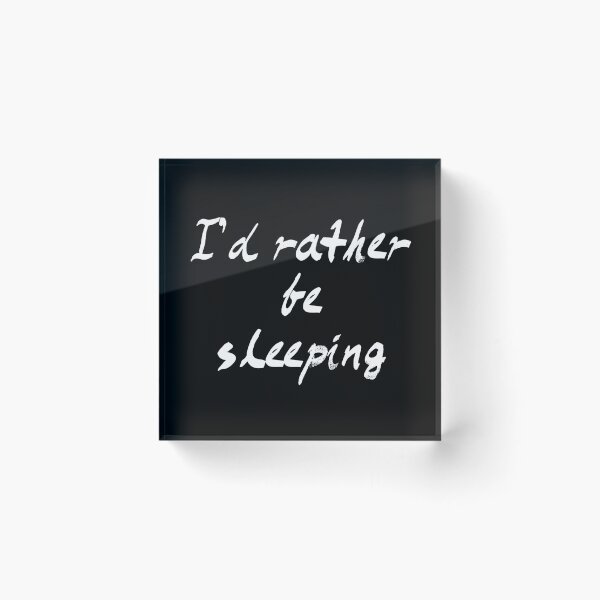 Item preview, I’d Rather Be Sleeping designed and sold by Raw Creative Prints.
