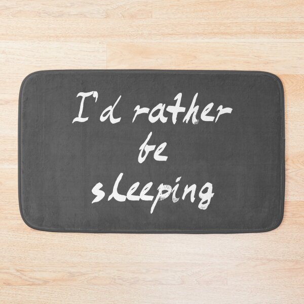 Item preview, I’d Rather Be Sleeping designed and sold by Raw Creative Prints.