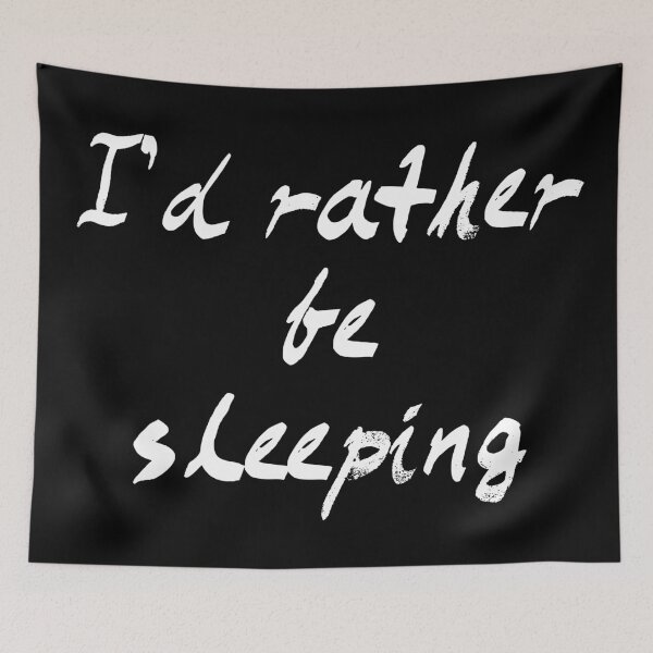 Item preview, I’d Rather Be Sleeping designed and sold by Raw Creative Prints.