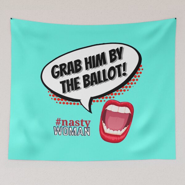 Item preview, #nastywoman- Grab him by the ballot  designed and sold by AmazingEcraft.
