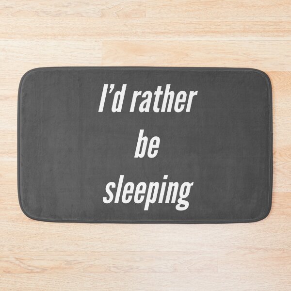 Item preview, I’d Rather Be Sleeping designed and sold by Raw Creative Prints.
