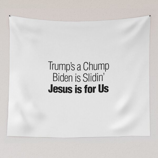 Item preview, Trump is a Chump Biden is Slidin' Jesus is for Us designed and sold by gstrehlow2011.