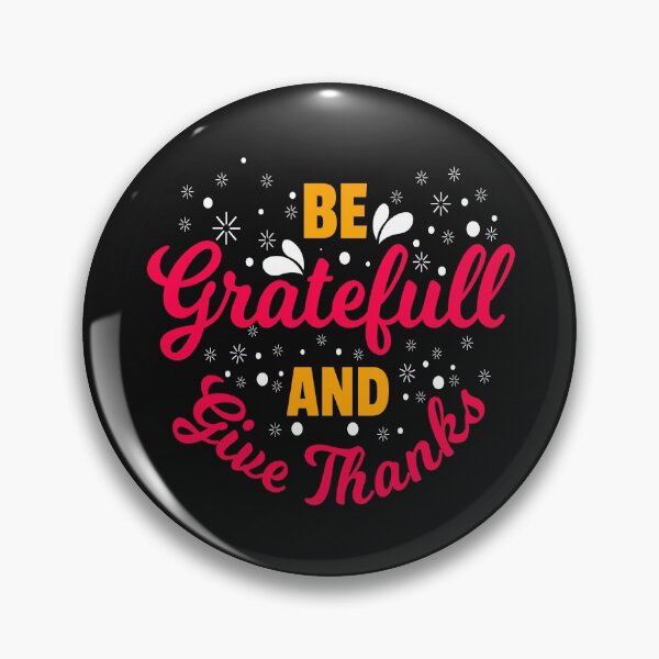 Item preview, Be Gratefull and give thanks designed and sold by chris299.