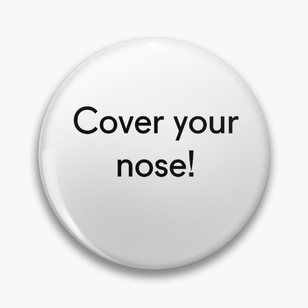 Item preview,  Cover your Nose- simple funny mask with saying designed and sold by TaraSC.
