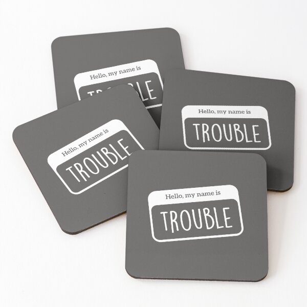 Item preview, Hello, I'm Trouble designed and sold by orangeartista.