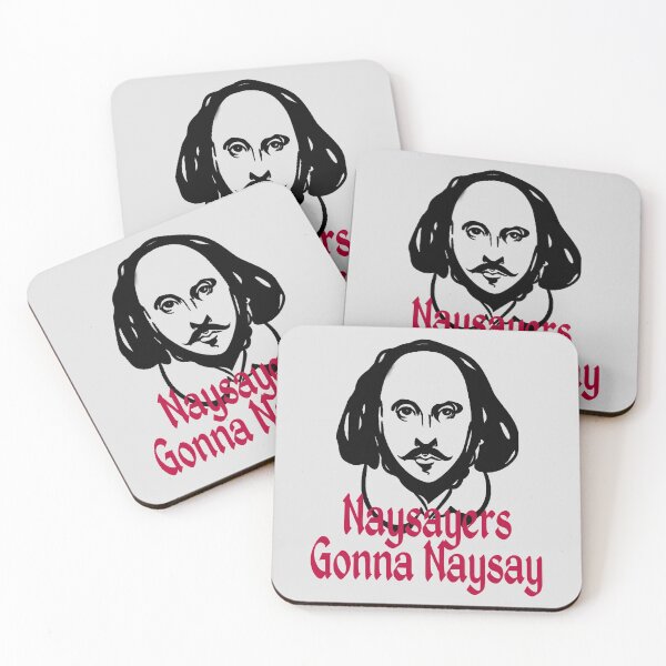 Item preview, Funny William Shakespeare Naysayers Gonna Naysay Theater Plays Quotes Biography Fans designed and sold by TopTeeShop.