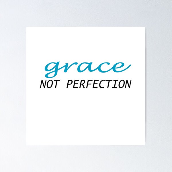 Item preview, grace not perfection designed and sold by montilla20.