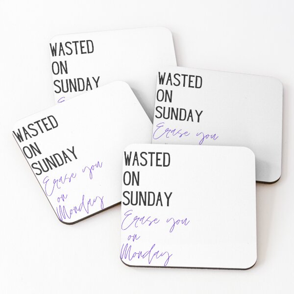 Item preview, Wasted on Sunday, Erase you on Monday Allergic by Post Malone  designed and sold by Danielle Slade.