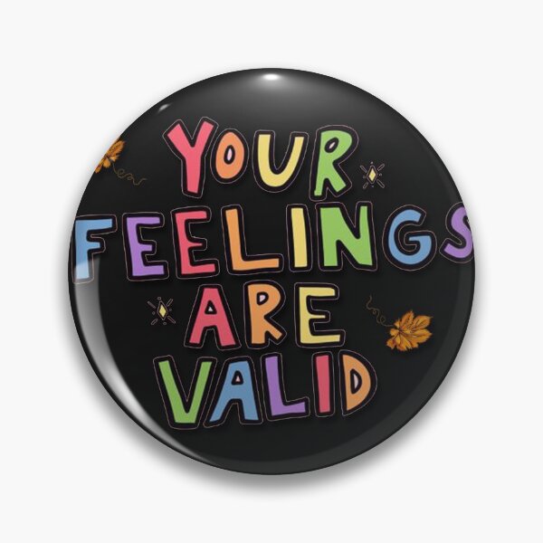 Item preview, quotes your feelings are valid designed and sold by Sonia Jones Art.