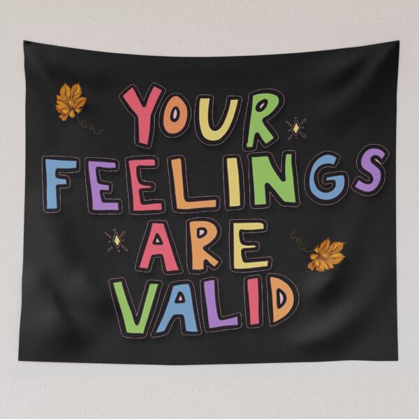 Item preview, quotes your feelings are valid designed and sold by Sonia Jones Art.
