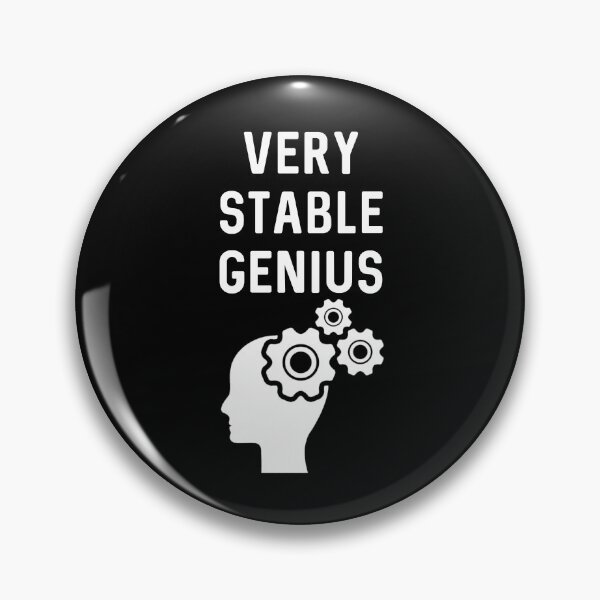 Item preview, Very Stable Genius designed and sold by Raw Creative Prints.