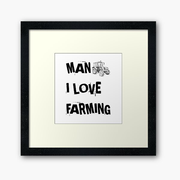 Item preview, man i love farming  designed and sold by SCORPION BILAL.
