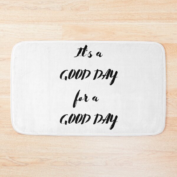 Item preview, It's a good day for a good day designed and sold by ciaobebo.