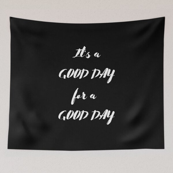 Item preview, It's a good day for a good day designed and sold by ciaobebo.