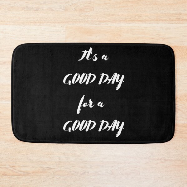 Item preview, It's a good day for a good day designed and sold by ciaobebo.