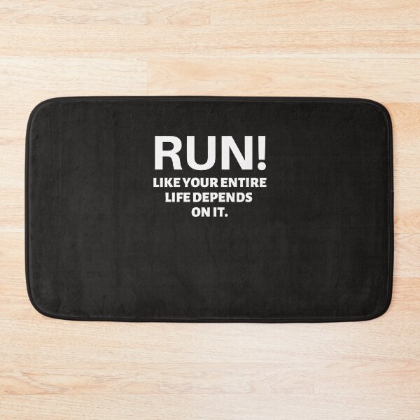 Item preview, Run! Like your entire life depends on it designed and sold by Lawro007.